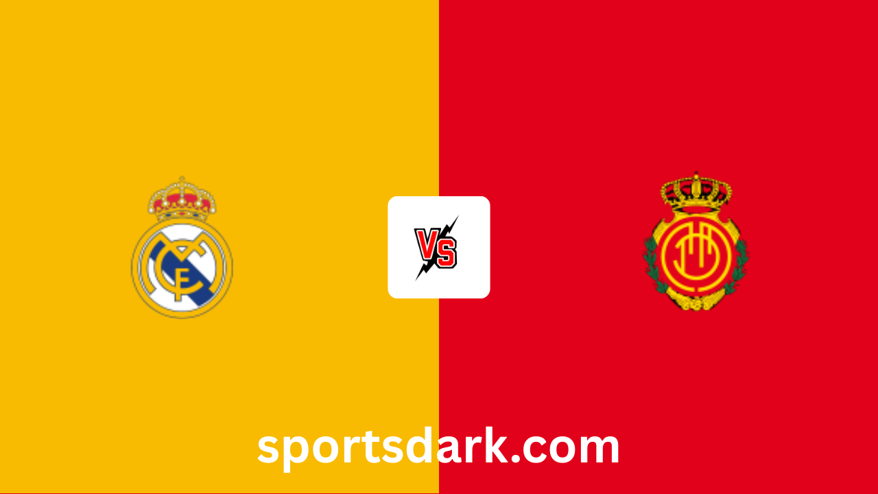 Real Madrid vs Mallorca Live Stream: La Liga Match Preview