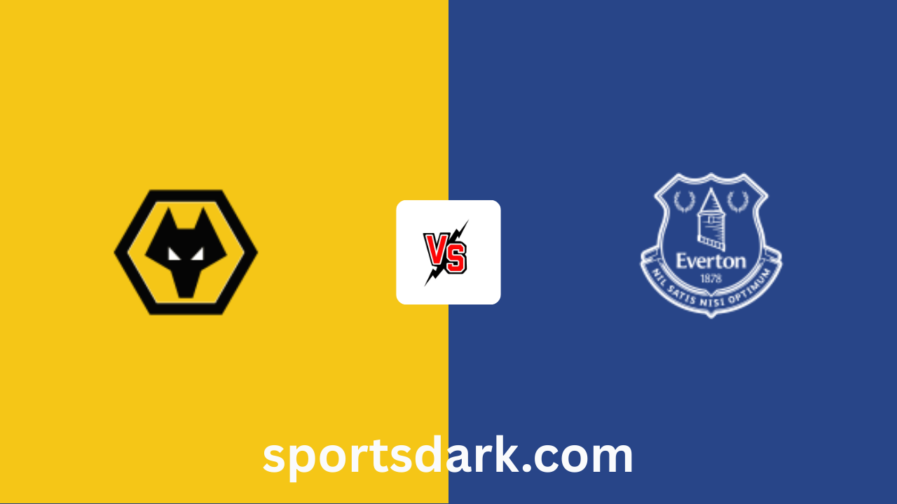 Wolves vs Everton Live Stream: Premier League Match Preview